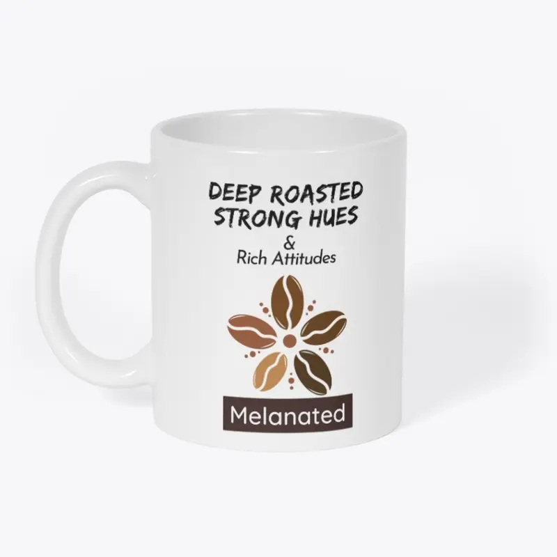 Melanated: Deep Roasted