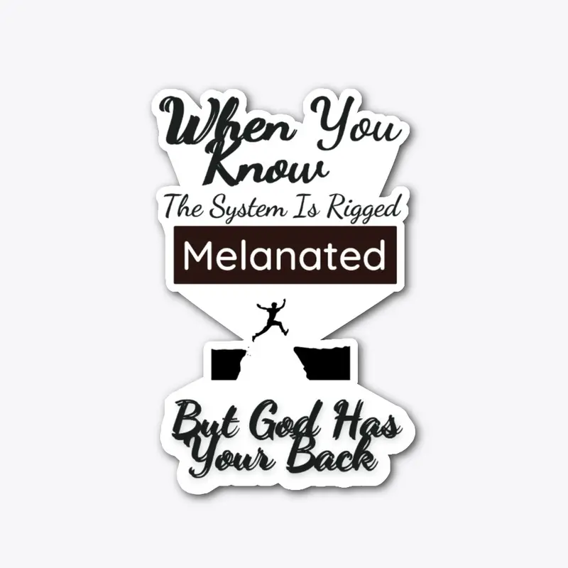 Melanated: When You Know The System 